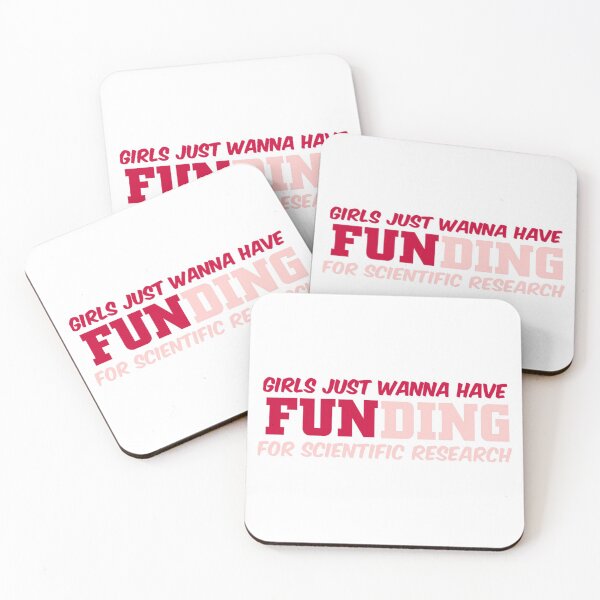 Item preview, girls just wanna have funding for scientific research designed and sold by Ripoubsb.
