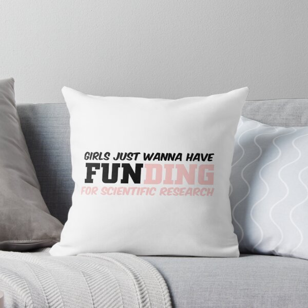Item preview, girls just wanna have funding for scientific research designed and sold by Ripoubsb.