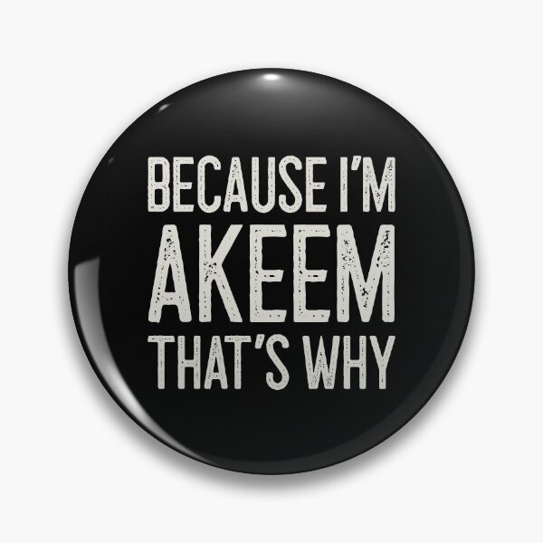Item preview, Because I’m Akeem That’s Why Funny Personalized Name designed and sold by MariosNydras.