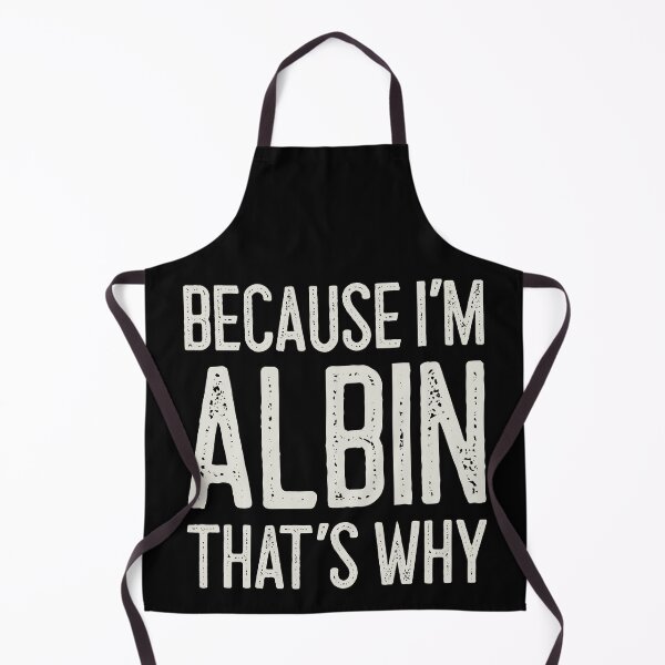 Item preview, Because I’m Albin That’s Why Funny Personalized Name designed and sold by MariosNydras.