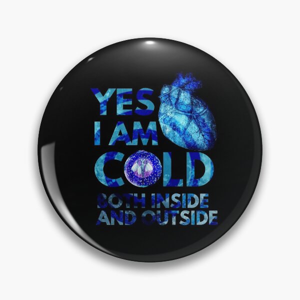 Item preview, Yes i am cold both inside and outside designed and sold by Chaos-Touch.