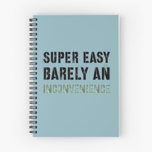 Item preview, Super Easy Barely An Inconvenience             designed and sold by Aigilowagner.