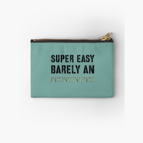 Item preview, Super Easy Barely An Inconvenience             designed and sold by Aigilowagner.