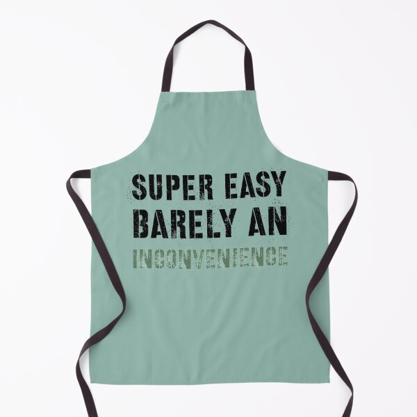 Item preview, Super Easy Barely An Inconvenience designed and sold by Aigilowagner.