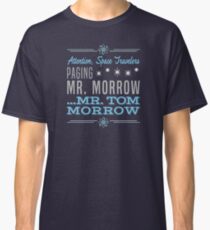 Paging Mr. Morrow Classic T-Shirt