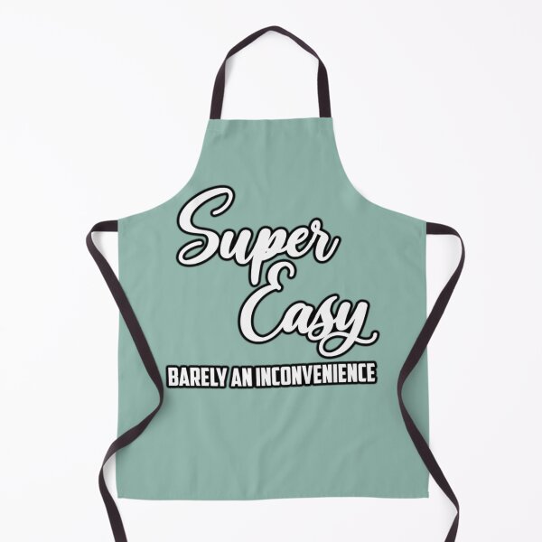 Item preview, Super Easy Barely An Inconvenience designed and sold by Aigilowagner.