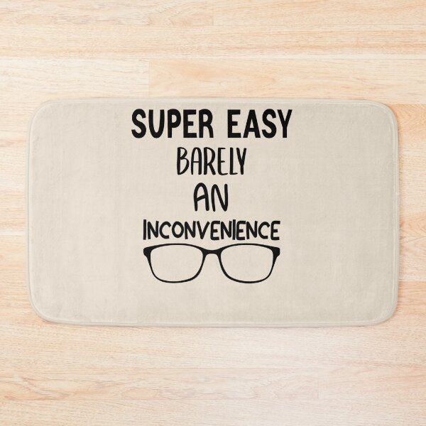 Item preview, Super Easy Barely An Inconvenience  (7) designed and sold by Aigilowagner.