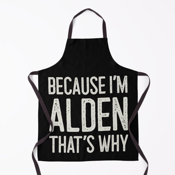 Item preview, Because I’m Alden That’s Why Funny Personalized Name designed and sold by MariosNydras.