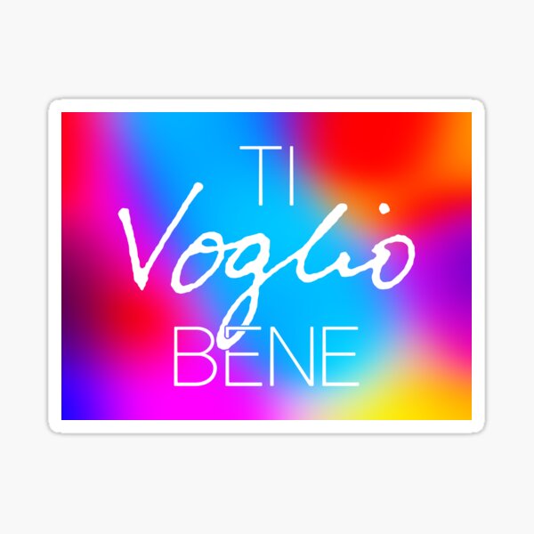 Ti Voglio Bene Sticker for Sale by Horacio Martinez