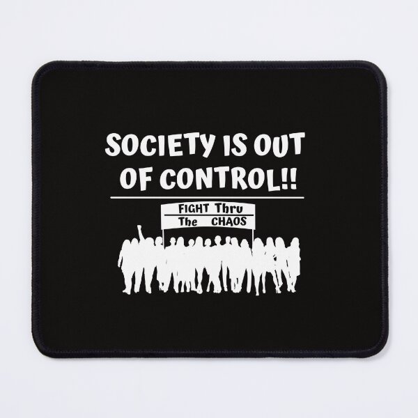 Item preview, Society is Out of Control designed and sold by passiveink.