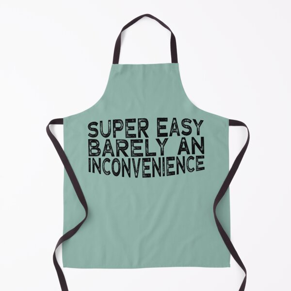 Item preview, Super Easy Barely An Inconvenience designed and sold by Aigilowagner.