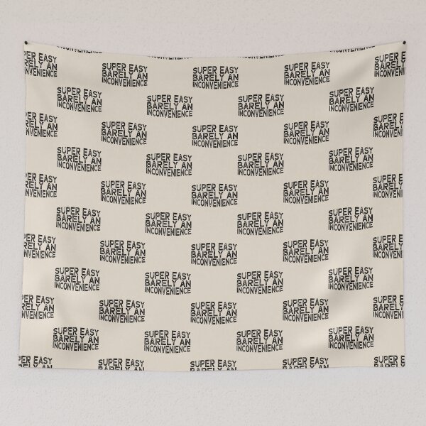 Item preview, Super Easy Barely An Inconvenience     designed and sold by Aigilowagner.
