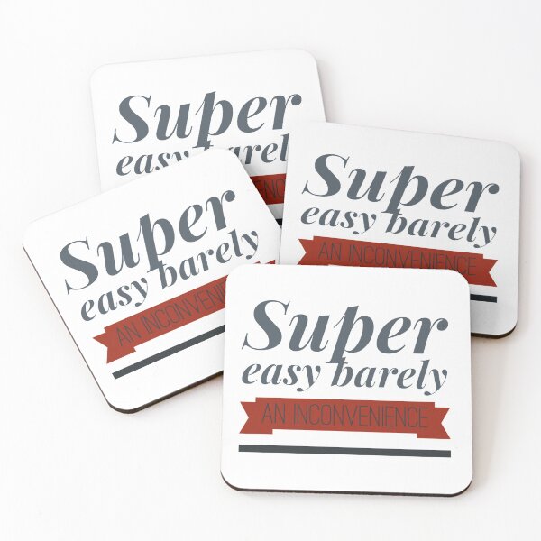Item preview, Super Easy Barely An Inconvenience  (2) designed and sold by Aigilowagner.