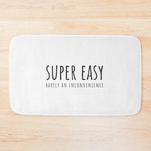 Item preview, Super Easy Barely An Inconvenience designed and sold by Aigilowagner.
