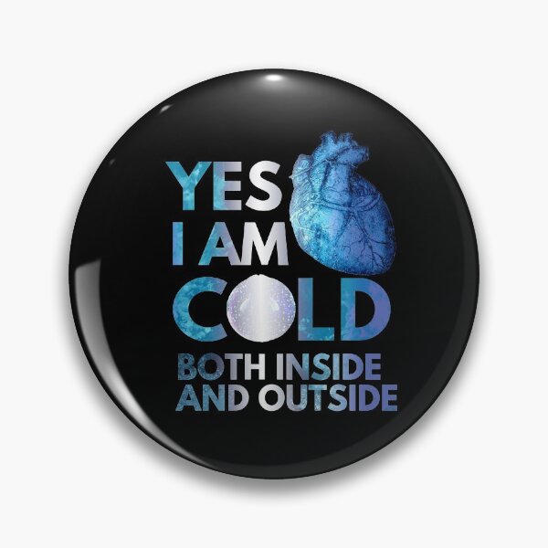 Item preview, Yes i am cold both inside and outside designed and sold by Chaos-Touch.