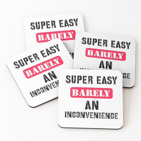 Item preview, Super Easy Barely An Inconvenience  (9) designed and sold by Aigilowagner.