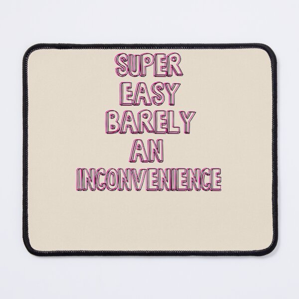 Item preview, Super Easy Barely An Inconvenience Pitch Meeting Inspired Tight Font Text Quote designed and sold by Aigilowagner.