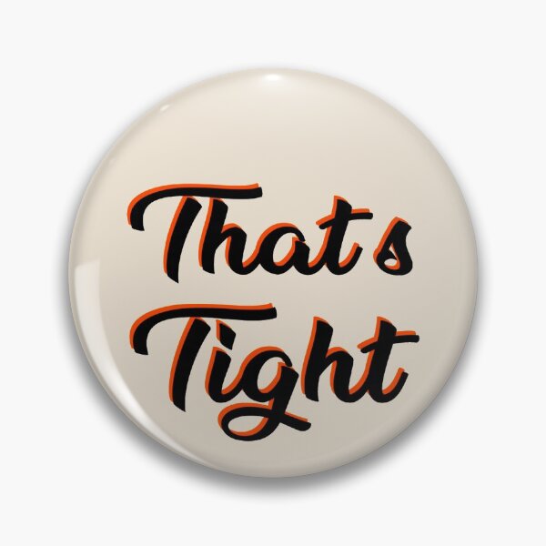 Item preview, Thats Tight Pitch Meeting Tight Font Text Funky Inspirational   designed and sold by Aigilowagner.