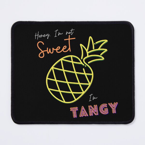 Item preview, Honey, I'm not Sweet, I'm Tangy designed and sold by Absolute Gratitude.