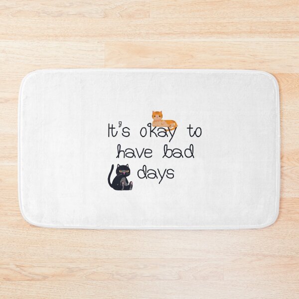 Item preview, It’s okay to have bad days designed and sold by Completlycold.