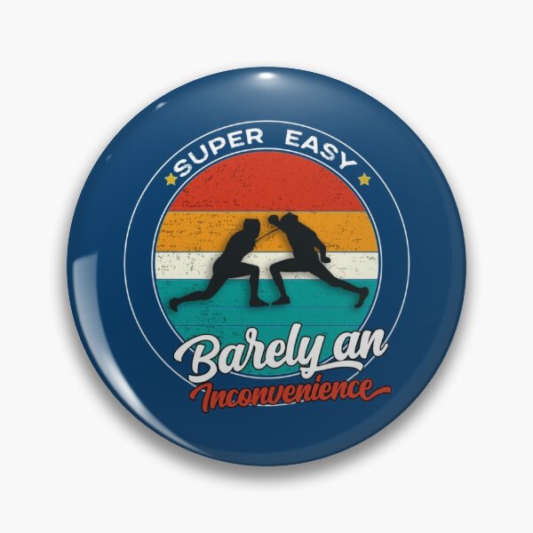 Item preview, Funny Fencing Premium retro vintage Super easy barely an inconvenience   designed and sold by Aigilowagner.