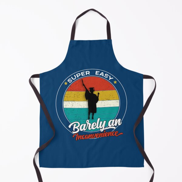Item preview, funny graduation gift for woman, super easy barely an inconvenience designed and sold by Aigilowagner.