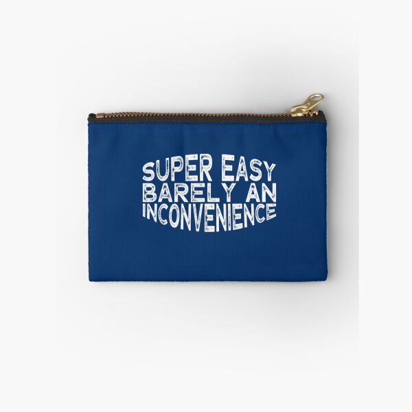 Item preview, Funny gift super easy barely an inconvenience    designed and sold by Aigilowagner.