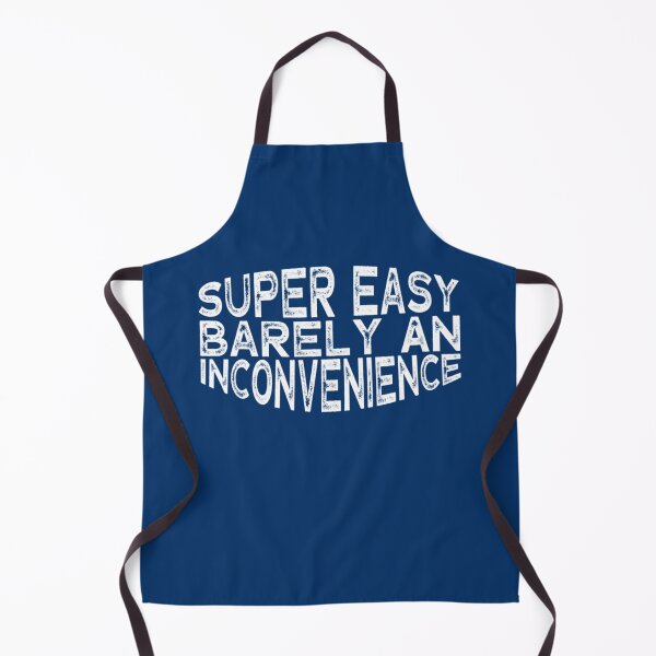 Item preview, Funny gift super easy barely an inconvenience designed and sold by Aigilowagner.