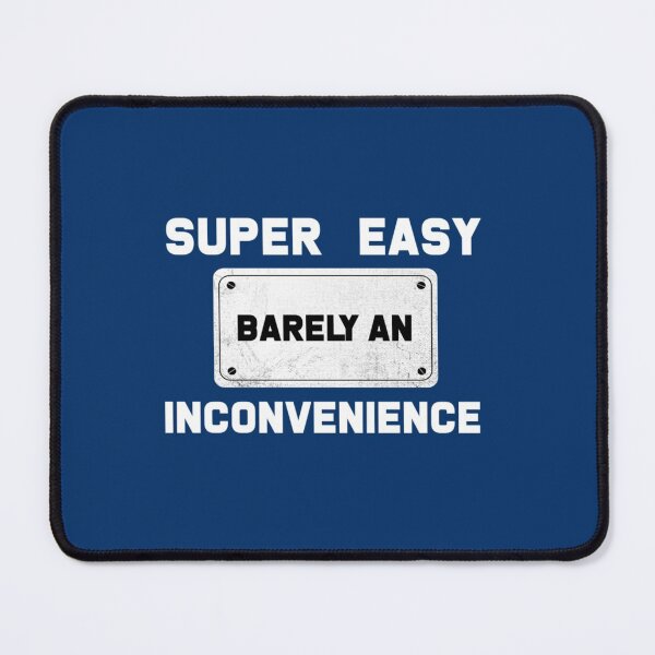 Item preview, Funny gift super easy barely an inconvenience designed and sold by Aigilowagner.