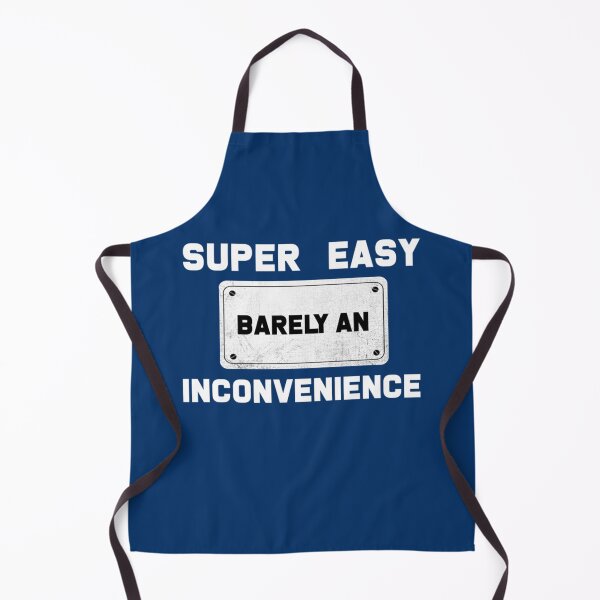 Item preview, Funny gift super easy barely an inconvenience designed and sold by Aigilowagner.