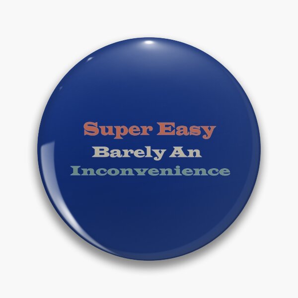 Item preview, Super easy barely an inconvenience          designed and sold by Aigilowagner.