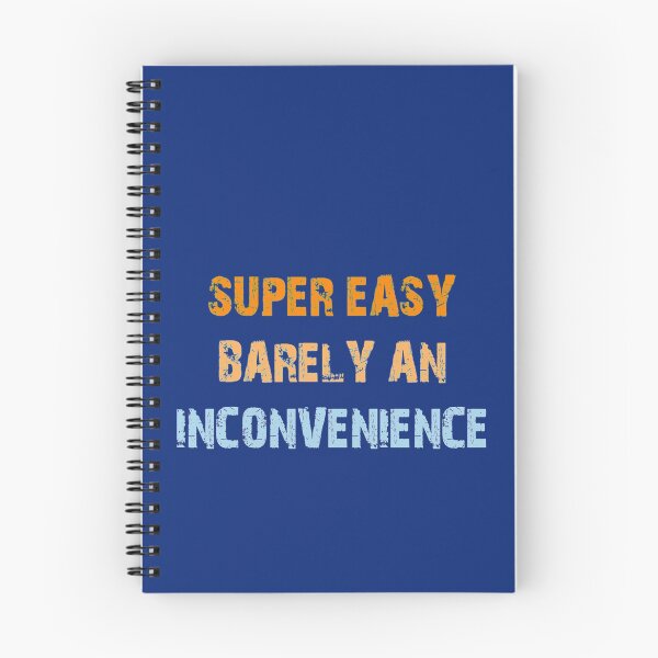 Item preview, Super Easy Barely An Inconvenience       designed and sold by Aigilowagner.