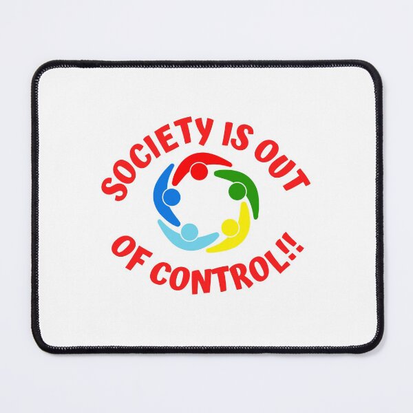 Item preview, Society is Out of Control designed and sold by passiveink.