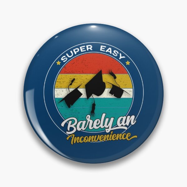 Item preview, super easy barely an inconvenience, funny graduation 2022    designed and sold by Aigilowagner.