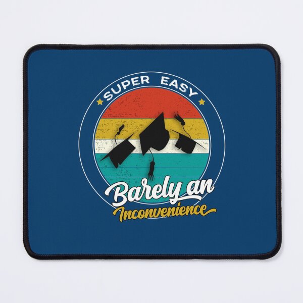 Item preview, super easy barely an inconvenience, funny graduation 2022 designed and sold by Aigilowagner.