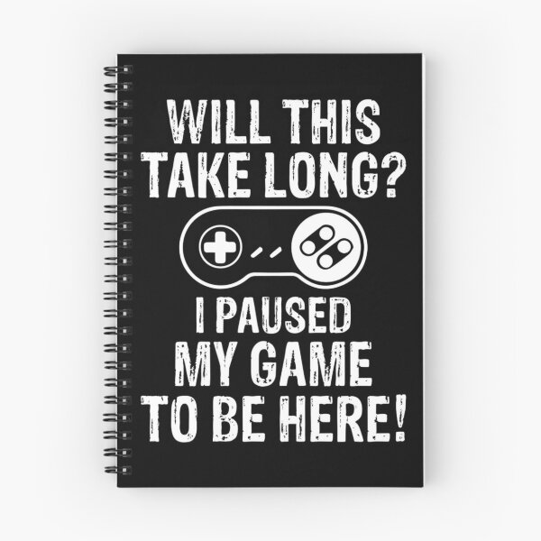 Item preview, I Paused My Game To Be Here You're Welcome Retro Gamer Gift designed and sold by MARCOS LILI.