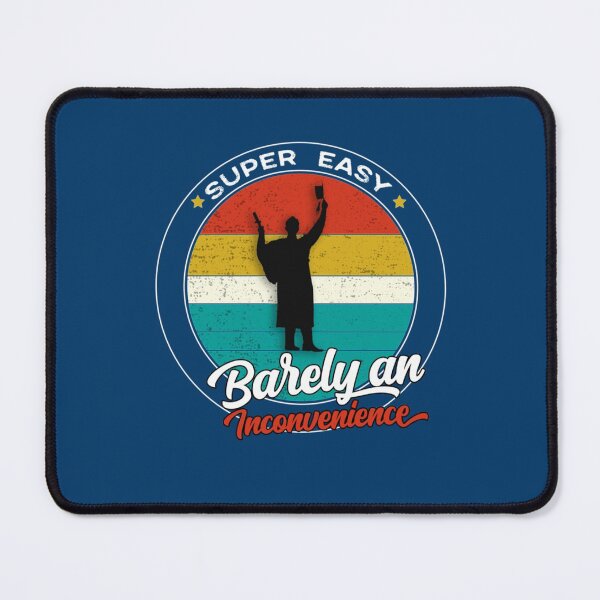 Item preview, super easy barely an inconvenience, funny graduation gift designed and sold by Aigilowagner.