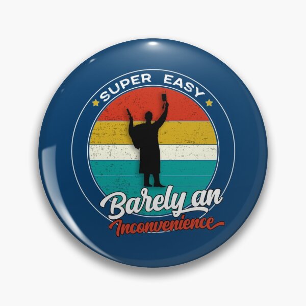Item preview, super easy barely an inconvenience, funny graduation gift   designed and sold by Aigilowagner.