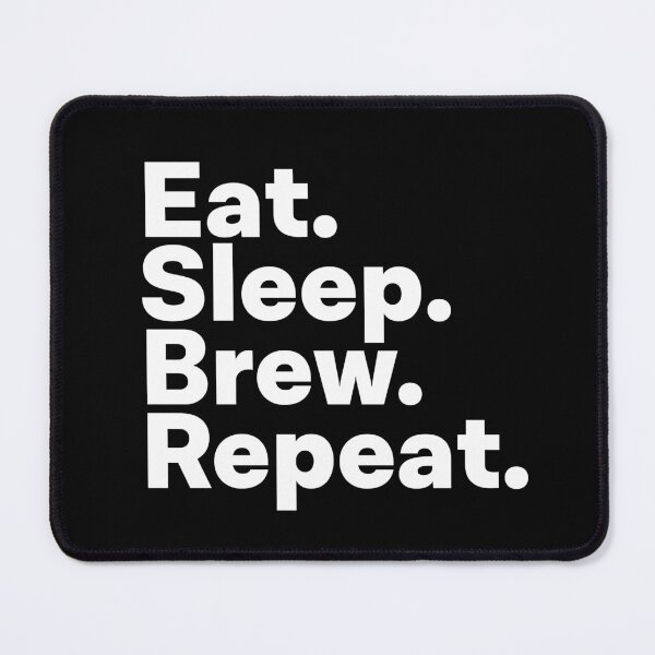 Item preview, Eat Sleep Brew Repeat designed and sold by teesaurus.