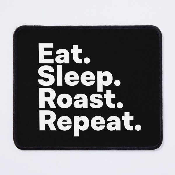 Item preview, Eat Sleep Roast Repeat designed and sold by teesaurus.