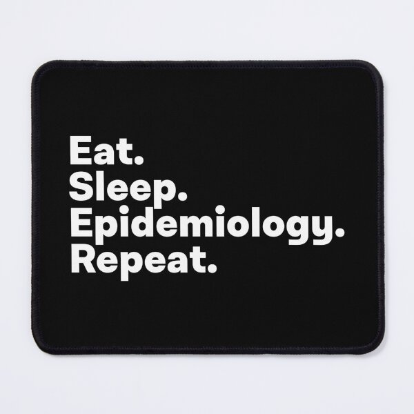 Item preview, Eat Sleep Epidemiology Repeat designed and sold by teesaurus.