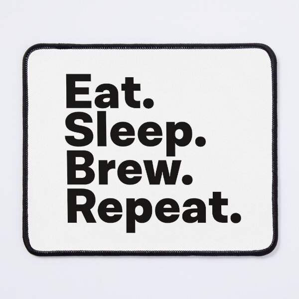 Item preview, Eat Sleep Brew Repeat designed and sold by teesaurus.