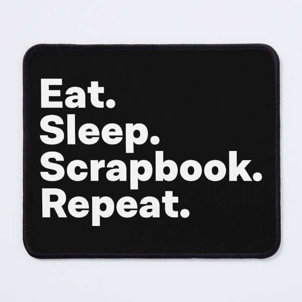 Item preview, Eat Sleep Scrapbook Repeat designed and sold by teesaurus.