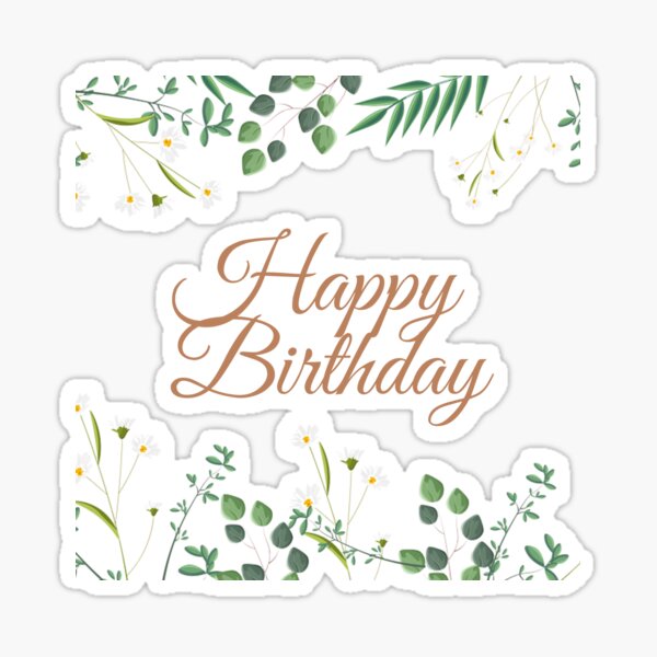 Happy Birthday - Flowers Sticker for Sale by Indhu Anavankota