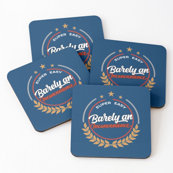 Item preview, Super easy barely an inconvenience, funny gift   designed and sold by Aigilowagner.
