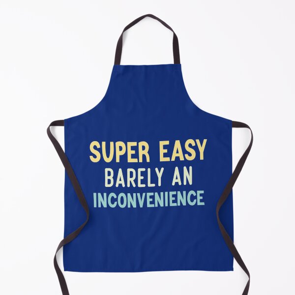Item preview, Super Easy Barely An Inconvenience designed and sold by Aigilowagner.