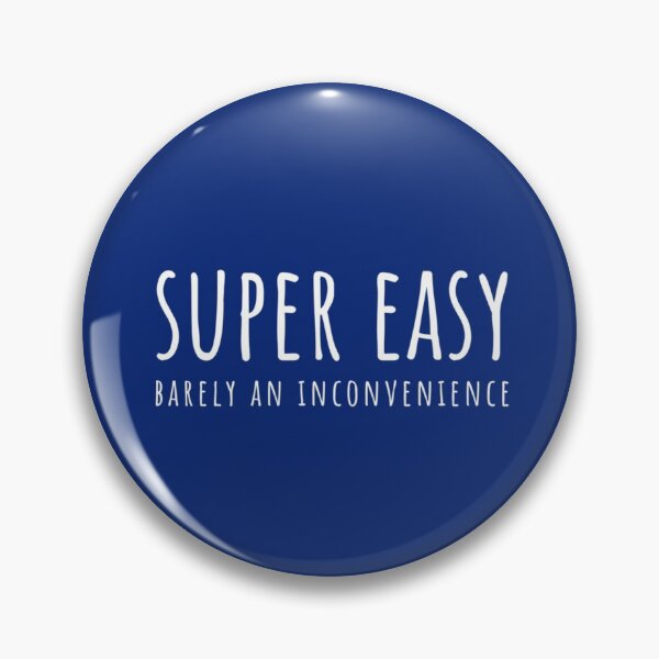 Item preview, Super easy barely an inconvenience - light text version   designed and sold by Aigilowagner.