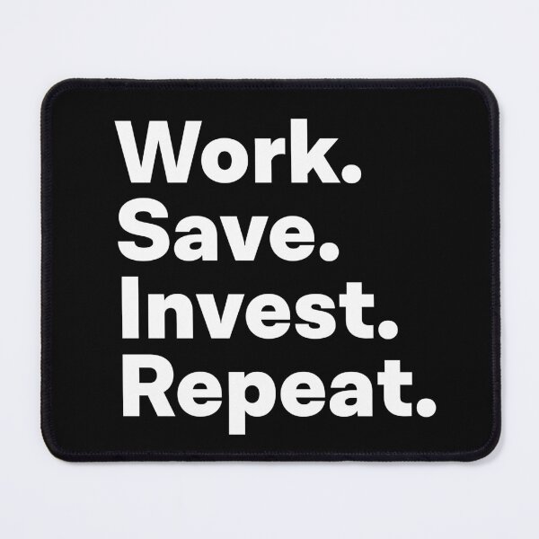 Item preview, Work Save Invest Repeat designed and sold by teesaurus.