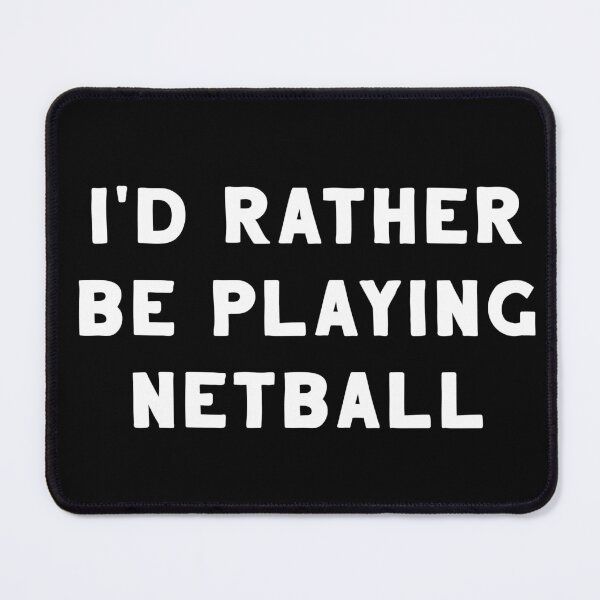 Item preview, I'd Rather Be Playing Netball designed and sold by teesaurus.
