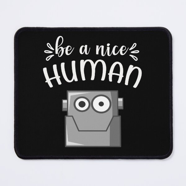 Item preview, Be a nice human - Funny cute android robot white text designed and sold by screenpromos.